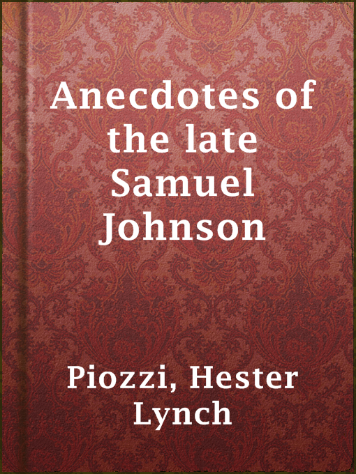 Title details for Anecdotes of the late Samuel Johnson by Hester Lynch Piozzi - Available
